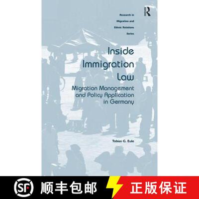 【3-4周达】精装 Inside Immigration Law : Migration Management and Policy Application in Germany [9781409470137]