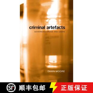【3-4周达】精装 Criminal Artefacts: Governing Drugs and Users [9780774813860]
