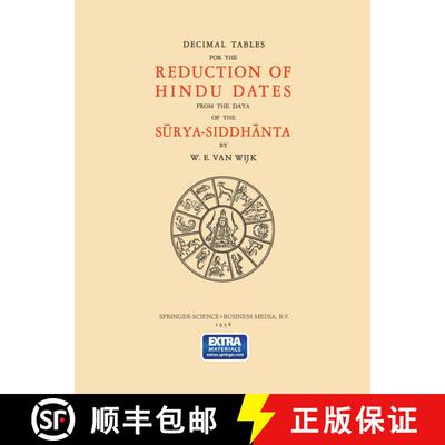 【3-4周达】Decimal Tables for the Reduction of Hindu Dates from the Data of the Sūrya-Siddhā... [9789401758147]