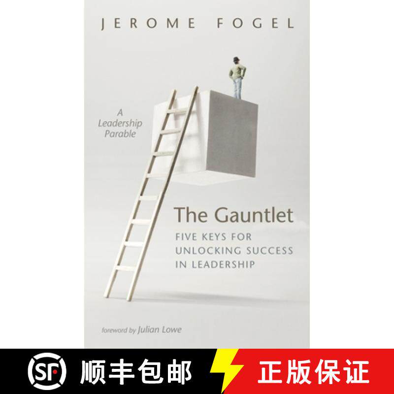 预订 The Gauntlet: Five Keys for Unlocking Success in Leadership: A Leadership Parable [9781532695131]
