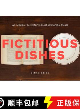 【3-4周达】Fictitious Dishes: An Album of Literature's Most Memorable Meals [9780062279835]