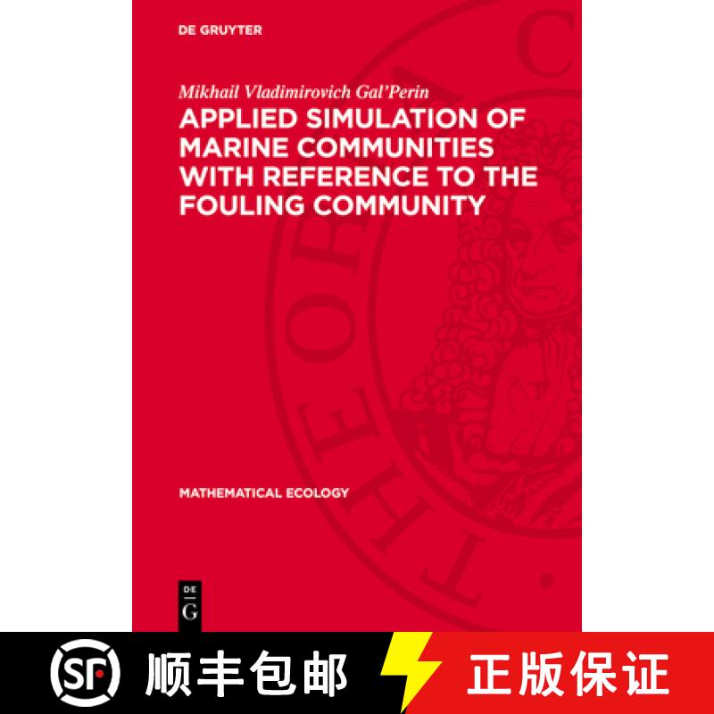 【3-4周达】Applied Simulation of Marine Communities with Reference to the Fouling Community [9783112747742]