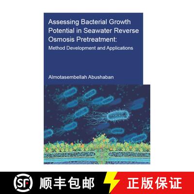 预订 Assessing Bacterial Growth Potential in Seawater Reverse Osmosis Pretreatment: Method Developmen... [9780367899066]