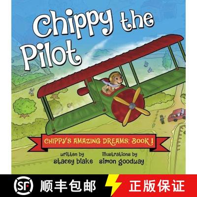 【3-4周达】Chippy the Pilot: Chippy's Amazing Dreams - Book 1 [9781942692003]