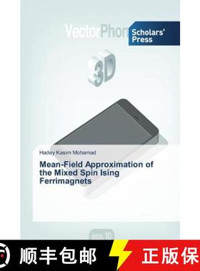 预订 Mean-Field Approximation of the Mixed Spin Ising Ferrimagnets [9783639703474]
