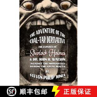 【3-4周达】The Adventure of the Coal-Tar Derivative: The Exploits of Sherlock Holmes and Dr. John H. ... [9781787058392]