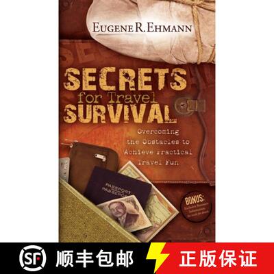 【3-4周达】Secrets for Travel Survival : Overcoming the Obstacles to Achieve Practical Travel Fun [9781600374654]