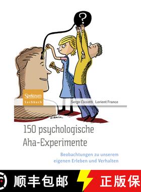 【3-4周达】150 psychologische Aha-Experimente: Beobachtungen zu unserem eigenen Erleben und Verhalten [9783827428431]