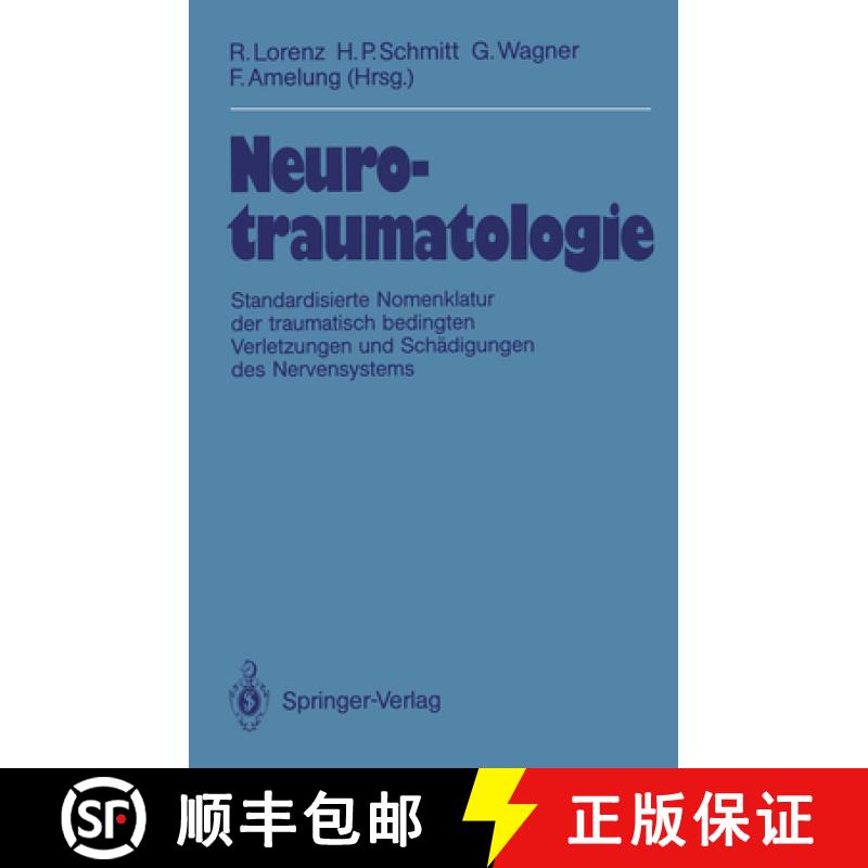 【3-4周达】Neurotraumatologie: Standardisierte Nomenklatur Der Traumatisch Bedingten Krankheiten Und ... [9783540521365]