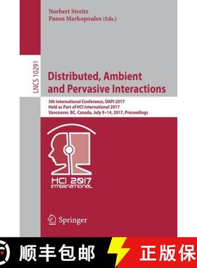 【3-4周达】Distributed, Ambient and Pervasive Interactions: 5th International Conference, DAPI 2017, ... [9783319586960]