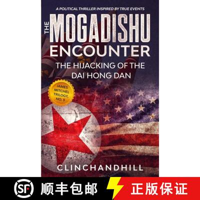 【3-4周达】The Mogadishu Encounter: The Hijacking of the Dai Hong Dan [9781636256917]