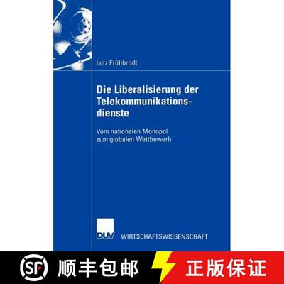 【3-4周达】Die Liberalisierung der Telekommunikationsdienste : Vom nationalen Monopol zum globalen We... [9783824406241]