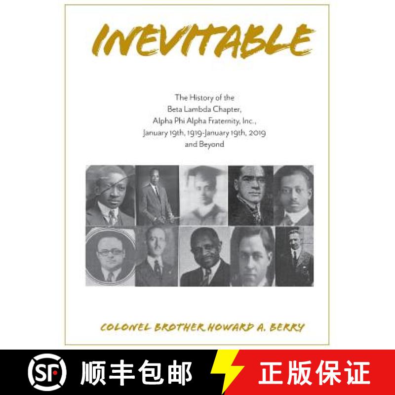 【3-4周达】Inevitable: The History of the Beta Lambda Chapter, Alpha Phi Alpha Fraternity, Inc., Janu... [9781733537612]