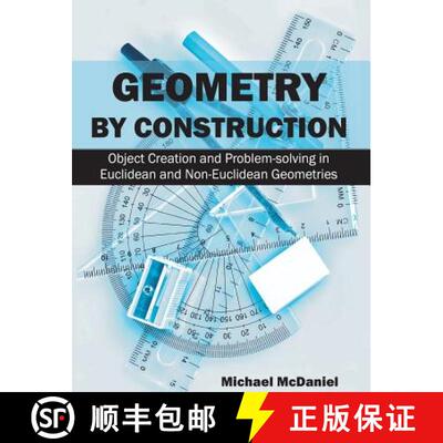 【3-4周达】精装 Geometry by Construction: Object Creation and Problem-Solving in Euclidean and Non-Eu... [9781627341295]