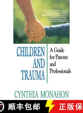 【3-4周达】Children And Trauma: A Guide For Parents And Professionals (Reissued Paper Edition 1997 W/... [9780787910716]