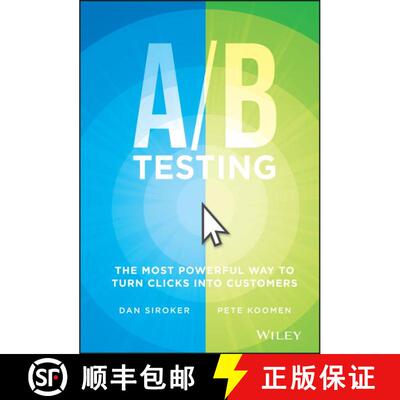 【3-4周达】精装 A/B Testing: The Most Powerful Way To Turn Clicks Into Customers [Wiley经管] [9781118792414]
