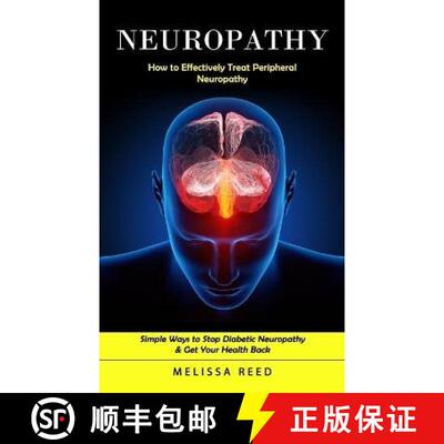 【3-4周达】Neuropathy: How to Effectively Treat Peripheral Neuropathy (Simple Ways to Stop Diabetic N... [9781998769469]