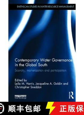 【3-4周达】Contemporary Water Governance in the Global South : Scarcity, Marketization and Participation [9780415657990]