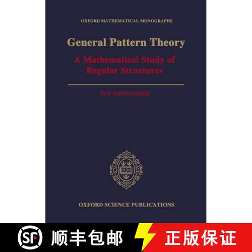 【3-4周达】精装 General Pattern Theory: A Mathematical Study of Regular Structures [9780198536710]