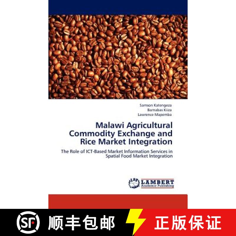 预订 Malawi Agricultural Commodity Exchange and Rice Market Integration [9783847310228]