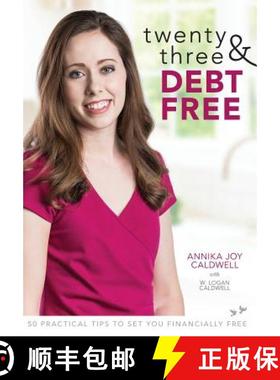 【3-4周达】Twenty Three & Debt Free: 50 Practical Tips to Set You Financially Free [9780692163771]
