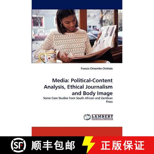 【3-4周达】Media: Political-Content Analysis, Ethical Journalism and Body Image [9783838375786]