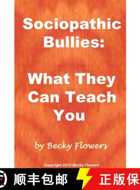 【3-4周达】Sociopathic Bullies:  What They Can Teach You [9781300459309]