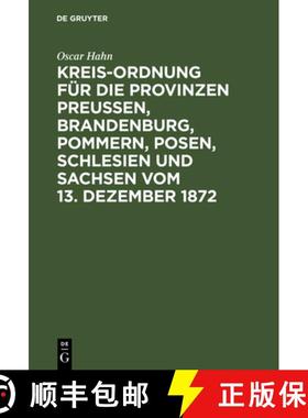 【3-4周达】Kreis-Ordnung fur die Provinzen Preussen, Brandenburg, Pommern, Posen, Schlesien und Sachs... [9783111172873]