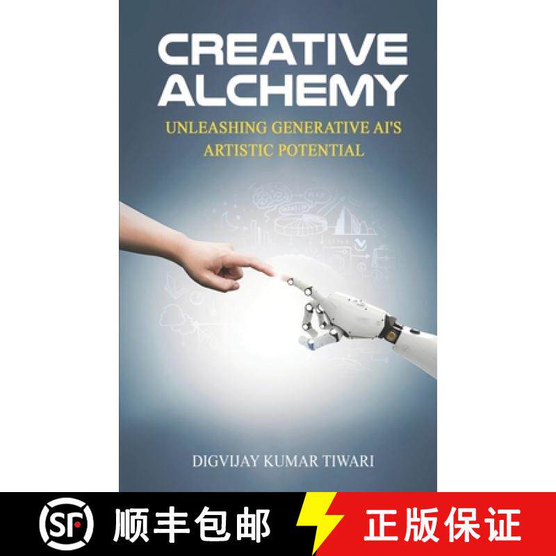 预订 Creative Alchemy: Unleashing Generative AI's Artistic Potential [9788119512607]