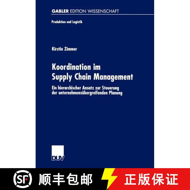 【3-4周达】Koordination im Supply Chain Management : Ein hierarchischer Ansatz zur Steuerung der unte... [9783824473960]