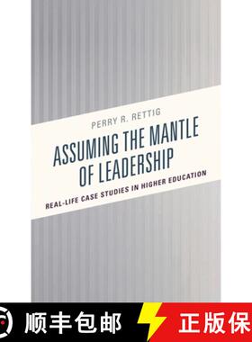 【3-4周达】Assuming the Mantle of Leadership : Real-Life Case Studies in Higher Education [9781475840223]
