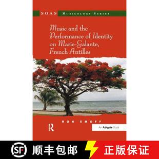 【3-4周达】Music and the Performance of Identity on Marie-Galante, French Antilles. Ron Emoff [9781138265868]
