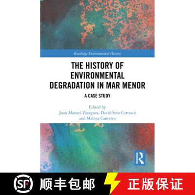 【3-4周达】The History of Environmental Degradation in Mar Menor: A Case Study [9781032786964]