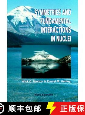 【3-4周达】Symmetries and Fundamental Interactions in Nuclei [9789810220570]