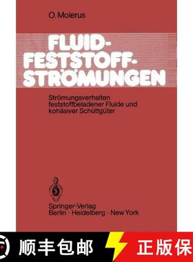 【3-4周达】Fluid-Feststoff-Stroemungen: Stroemungsverhalten Feststoffbeladener Fluide Und Kohasiver S... [9783540113218]
