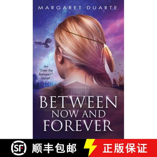 【3-4周达】Between Now and Forever [9780986068881]