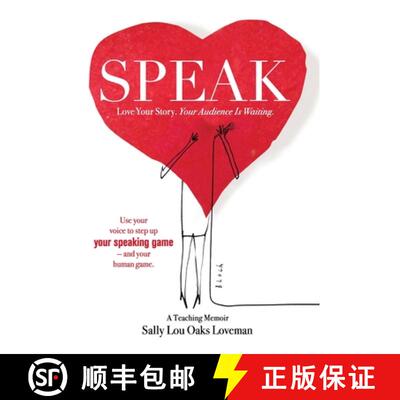 【3-4周达】精装 Speak: Love Your Story, Your Audience Is Waiting [9781982239534]
