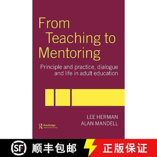 【3-4周达】精装 From Teaching to Mentoring : Principles and Practice, Dialogue and Life in Adult Educ... [9780415266178]
