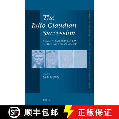 预订 The Julio-Claudian Succession: Reality and Perception of the augustan Model [9789004231917]