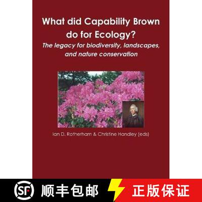 【3-4周达】What did Capability Brown do for Ecology? The legacy for biodiversity, landscapes, and nat... [9781904098652]