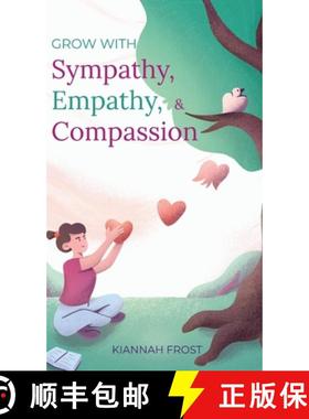 【3-4周达】Grow With Sympathy, Empathy, & Compassion: Provide Genuine Support and Witness Profound Re... [9781922435026]