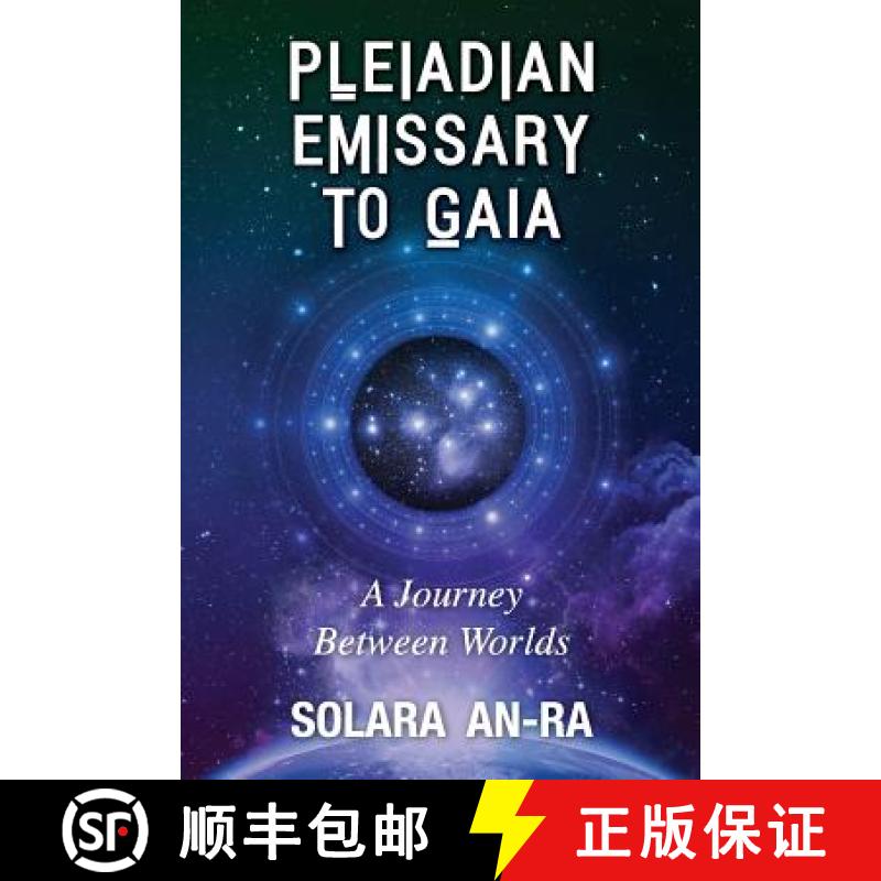 【3-4周达】Pleiadian Emissary to Gaia: A Journey Between Worlds [9780995668805]