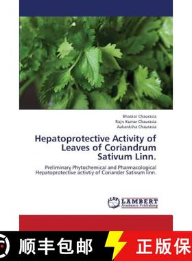 预订 Hepatoprotective Activity of Leaves of Coriandrum Sativum Linn. [9783659348488]