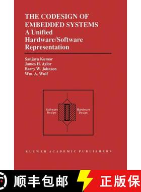 【3-4周达】The Codesign of Embedded Systems: A Unified Hardware/Software Representation : A Unified H... [9781461285533]