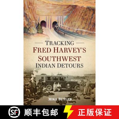 【3-4周达】Tracking Fred Harvey's Southwest Indian Detours [9781625451262]