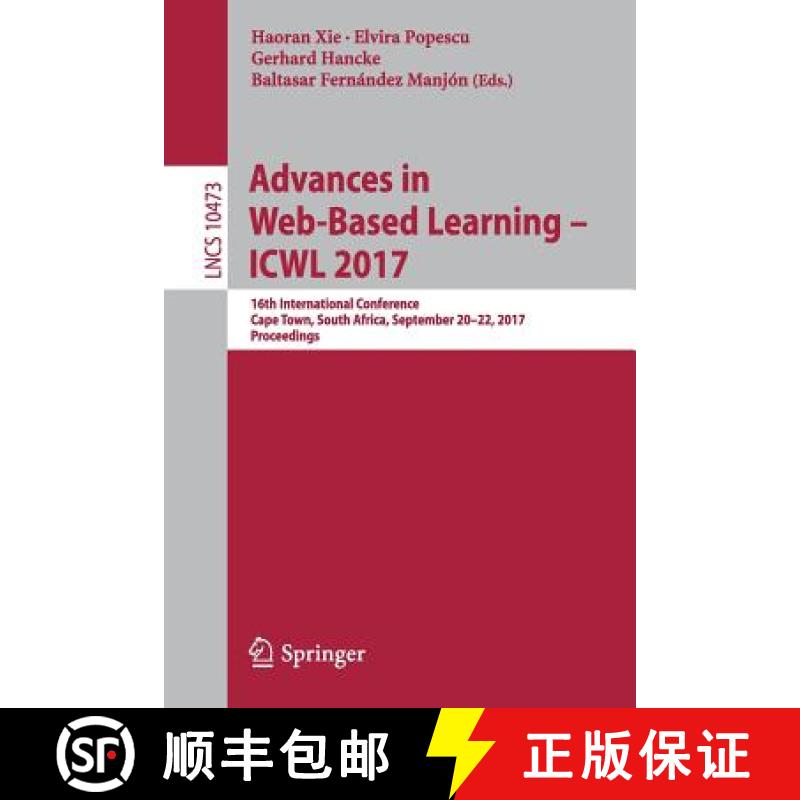 【3-4周达】Advances in Web-Based Learning - ICWL 2017 : 16th International Conference, Cape Town, Sou... [9783319667324]