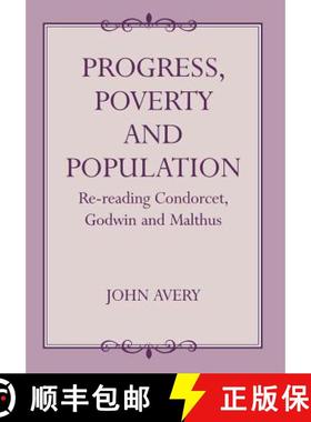 【3-4周达】Progress, Poverty and Population : Re-reading Condorcet, Godwin and Malthus [9780714647500]