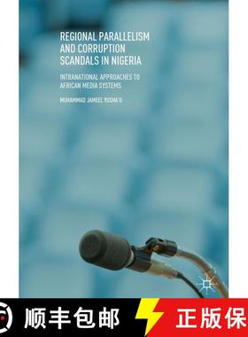 【3-4周达】Regional Parallelism and Corruption Scandals in Nigeria : Intranational Approaches to Afri... [9783319962191]