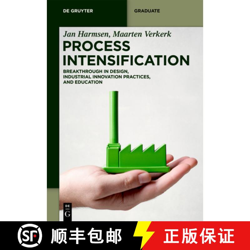 【3-4周达】Process Intensification: Breakthrough in Design, Industrial Innovation Practices, and Educ... [9783110657340]
