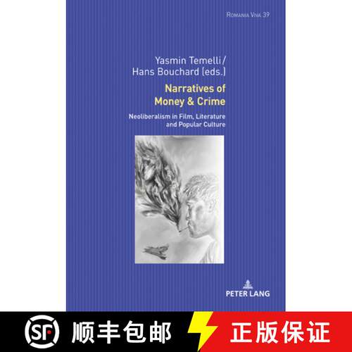 【3-4周达】精装 Narratives of Money & Crime : Neoliberalism in Film, Literature and Popular Culture [9783631846933]